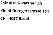 Spinnler & Partner AG Kleinhüningerstrasse 181 CH - 4057 Basel